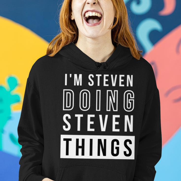 Mens Im Steven Doing Steven Things Funny Birthday Name Idea Women Hoodie Gifts for Her