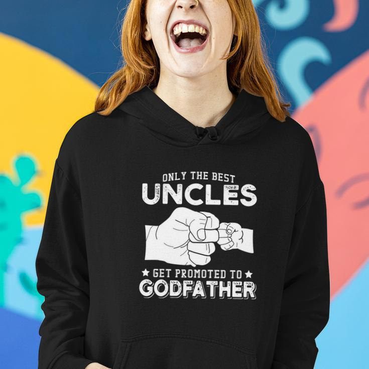 Mens Only The Best Uncles Get Promoted To Godfather V2 Women Hoodie Gifts for Her