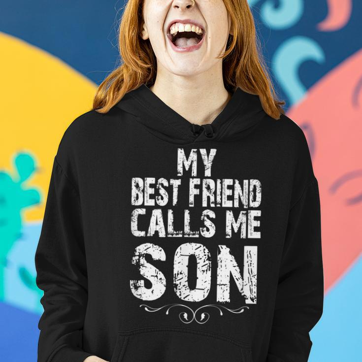 My Best Friend Calls Me Son Gift For Dad From Son Daughter Women Hoodie Gifts for Her