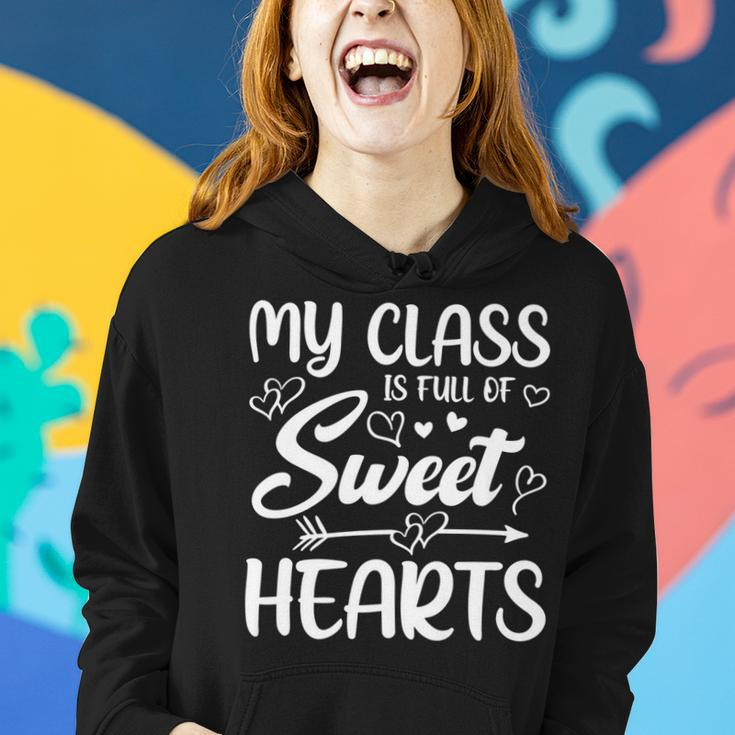 My Class Is Full Of Sweethearts Teacher Valentines Day Gifts Women Hoodie Gifts for Her