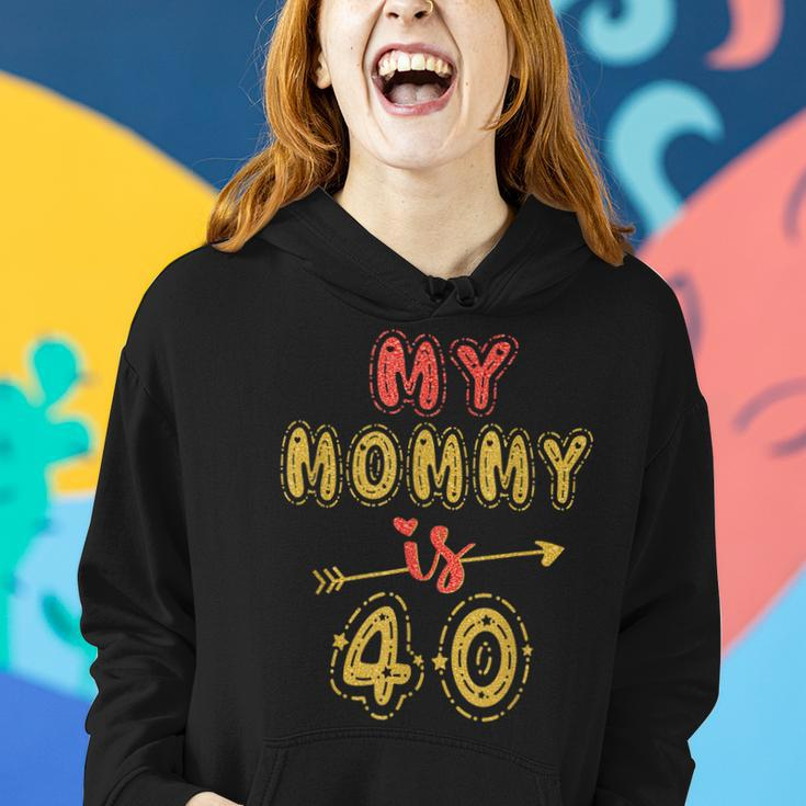 My Mommy Is 40 Years Old Moms 40Th Birthday Idea For Her Women Hoodie Gifts for Her