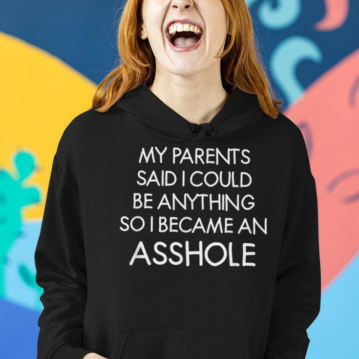 My Parents Said I Could Be Anything Funny Joke Sarcastic Women Hoodie Gifts for Her