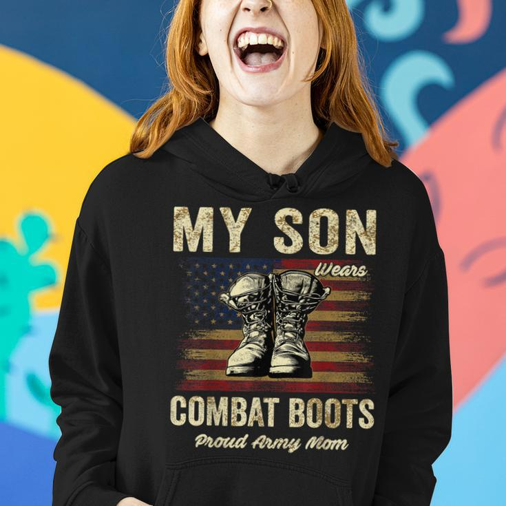My Son Wears Combat Boots Proud Army Mom Veteran Son Women Hoodie Gifts for Her