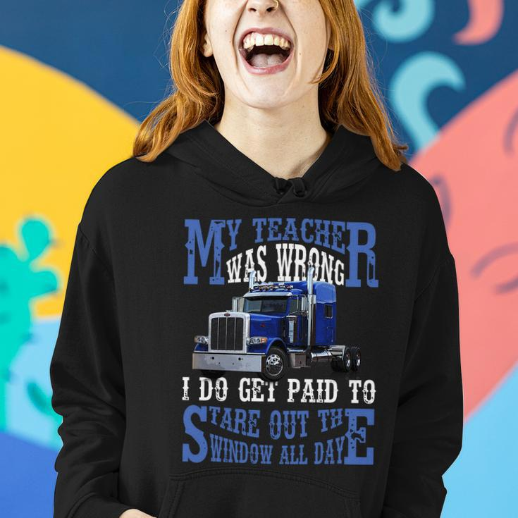 My Teacher Was Wrong Trucker Funny Women Hoodie Gifts for Her