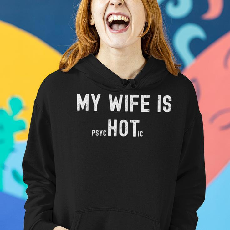 My Wife Is Psychotic Funny Sarcastic Hot Wife Adult Humor Women Hoodie Gifts for Her