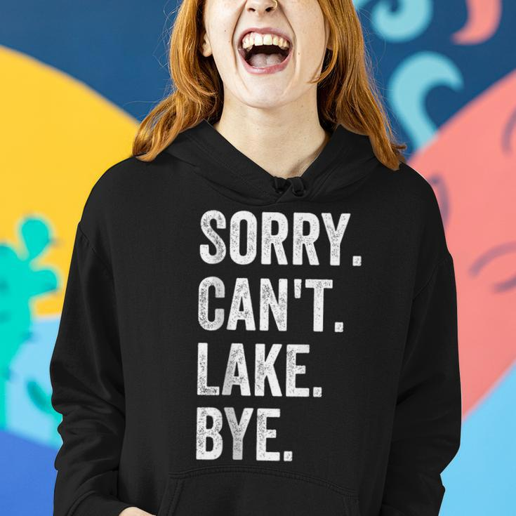 Sorry Cant Lake Bye Lake Life Boating Lover Lake Men Women Women Hoodie Gifts for Her