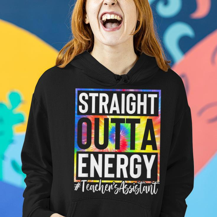 Teachers Assistant Straight Outta Energy Teaching Tie Dye Women Hoodie Gifts for Her