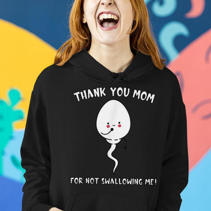 Thank You Mom For Not Swallowing Me Mothers Day Funny Quote Women Hoodie Gifts for Her