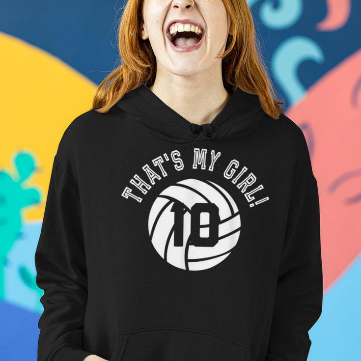 Thats My Girl 10 Volleyball Player Mom Or Dad Gift Women Hoodie Gifts for Her