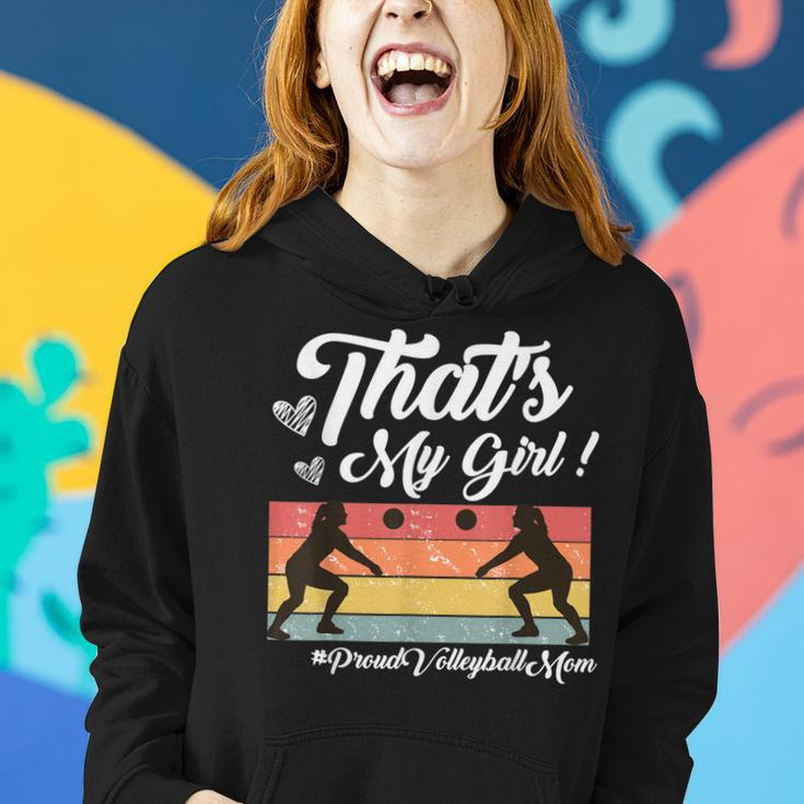 Thats My Girl Proud Volleyball Mom Volleyball Mother Women Hoodie Gifts for Her