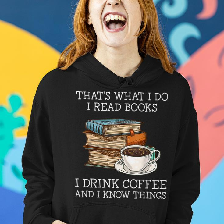 Thats What I Do I Read Books I Drink Coffee I Know Things Women Hoodie Gifts for Her