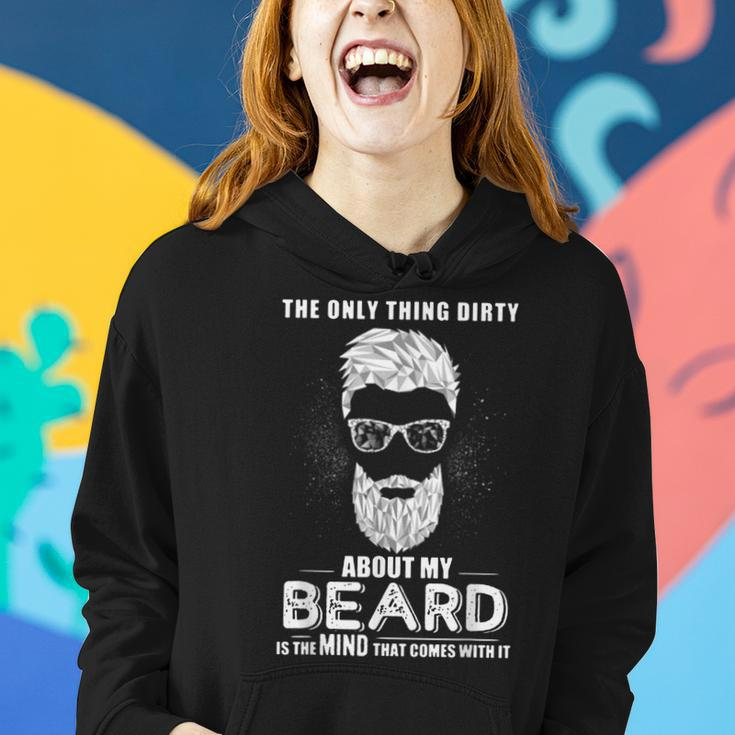 The Only Thing Dirty About My Beard Is The Mind That Comes Women Hoodie Gifts for Her