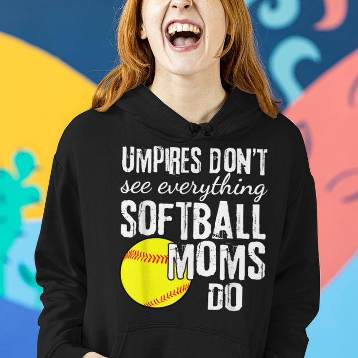 Umpires Dont See Everything Softball Moms Do Funny Quote Women Hoodie Gifts for Her
