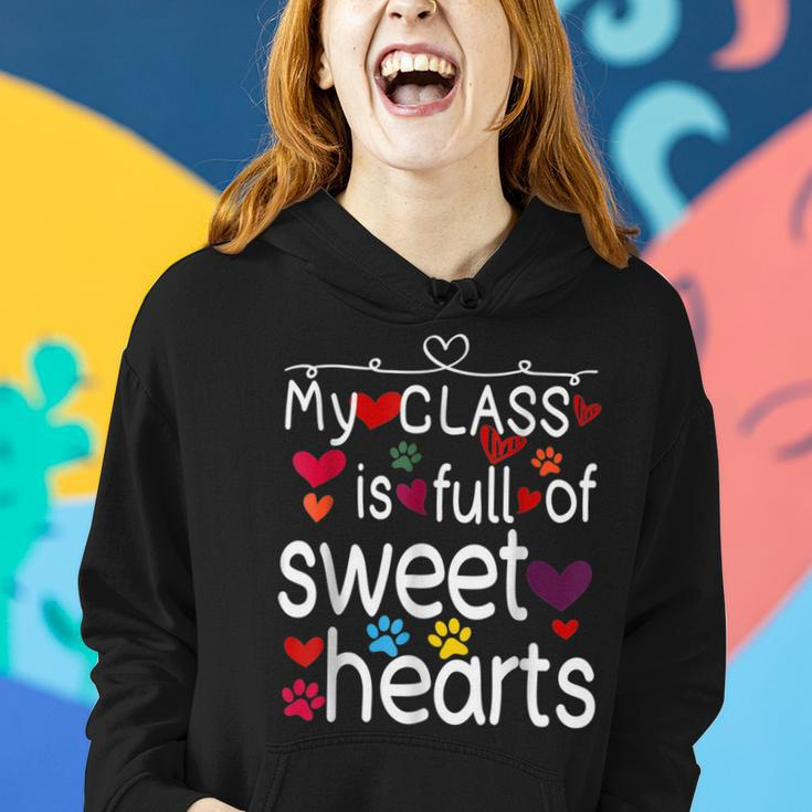 Valentine Day My Class Full Of Sweethearts Teacher Funny V5 Women Hoodie Gifts for Her
