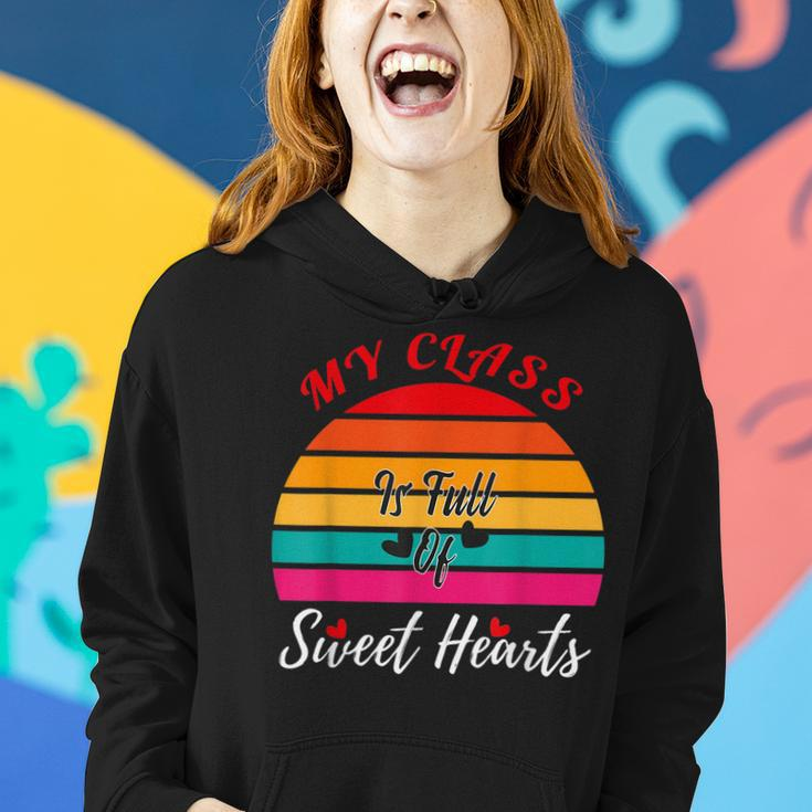 Valentines Day My Class Full Of Sweethearts Teacher Retro Women Hoodie Gifts for Her