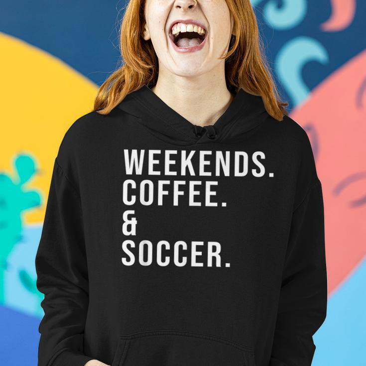 Weekends Coffee & Soccer Coffee Lover Soccer Mom Game Day Women Hoodie Gifts for Her