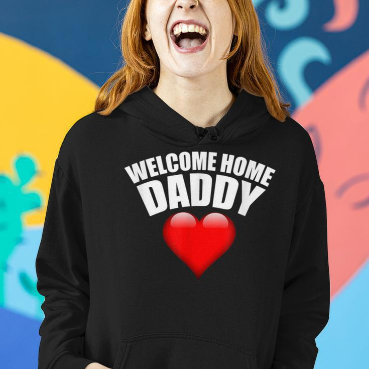 Welcome Home Daddy Surprise For Kids Or Wifes Women Hoodie Gifts for Her