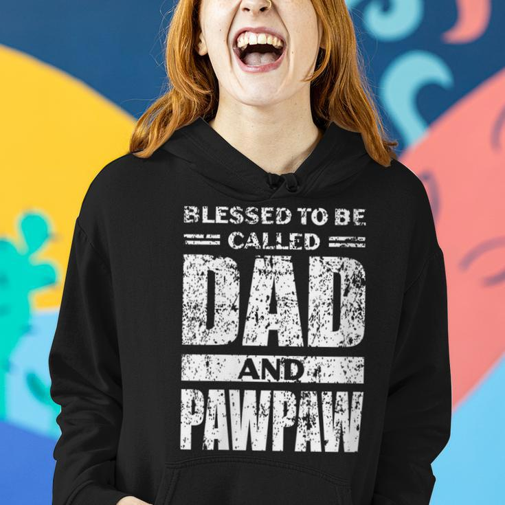Womens Blesed To Be Called Dad And Pawpaw Fathers Day  Women Hoodie Gifts for Her