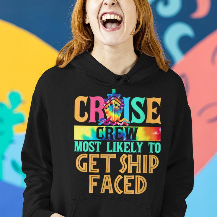 Womens Cruise Crew Most Likely To Get Ship Faced Cruiser Tie Dye Women Hoodie Gifts for Her