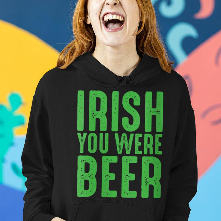 Womens Irish You Were Beer Funny St Patricks Day Women Hoodie Gifts for Her