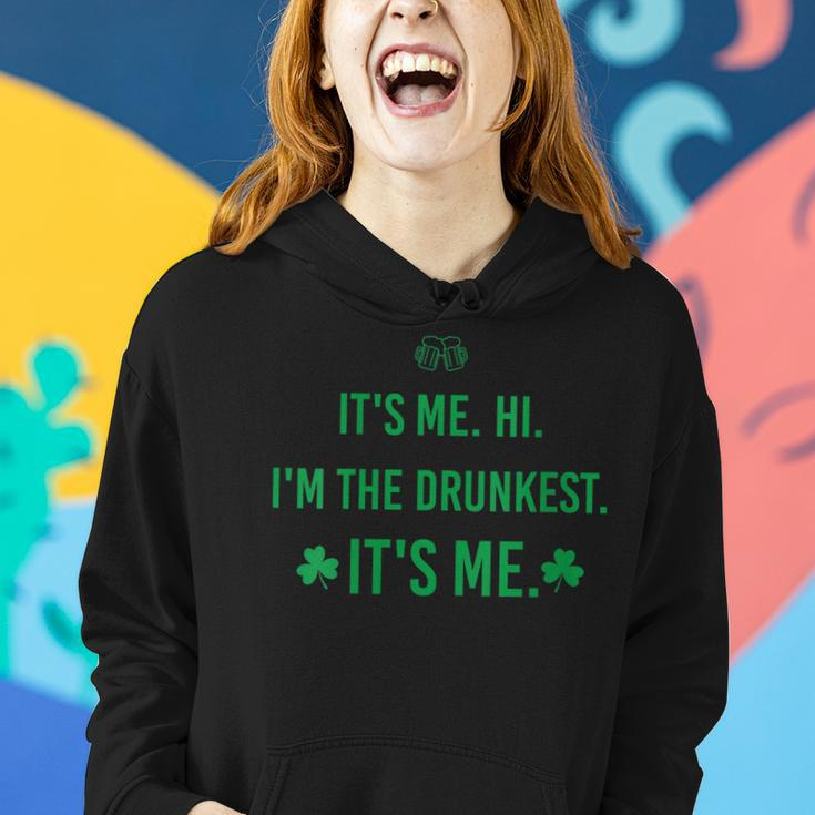 Womens Its Me Hi Im The Drunkest Its Me Humor Patrick Day Women Hoodie Gifts for Her