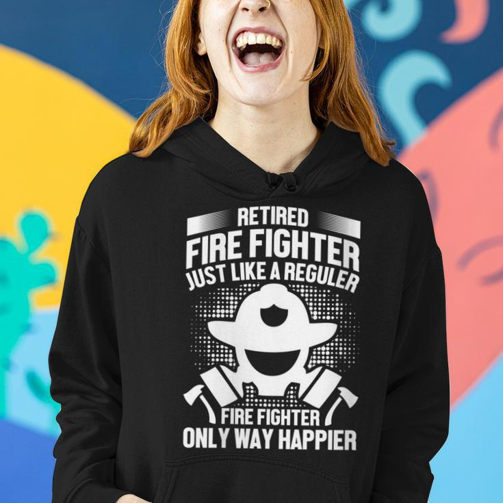 Womens Retired Fire Fighter Like Regular Fire Fighter Only Happier Women Hoodie Gifts for Her