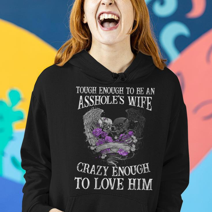 Womens Tough Enough To Be An Asshole WifeCrazy Enough To Love Him Women Hoodie Gifts for Her