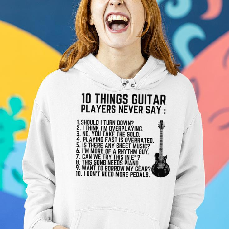 10 Things Guitar Players Never Say Funny Electric Guitar Women Hoodie Gifts for Her