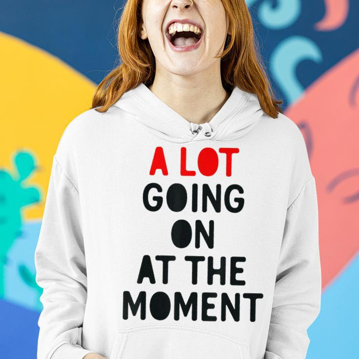 A Lot Going On At The Moment Funny Lazy Bored Women Hoodie Gifts for Her