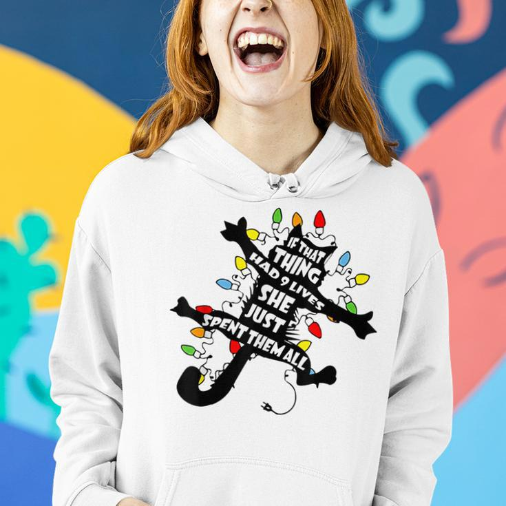 Cat Christmas If That Thing Had 9 Lives She Just Spent All Women Hoodie Gifts for Her