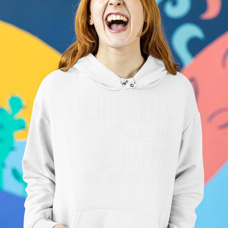 Chickens Make Me Happy You Not So Much Funny Women Hoodie Gifts for Her