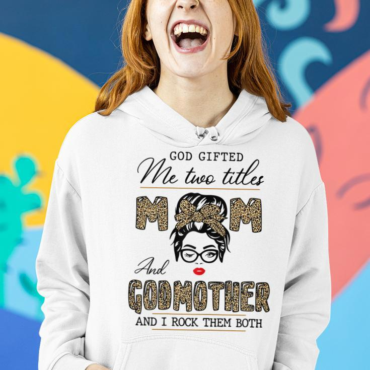 God Gifted Me Two Titles Mom And Godmother Leopard Wink Gift For Womens Women Hoodie Gifts for Her