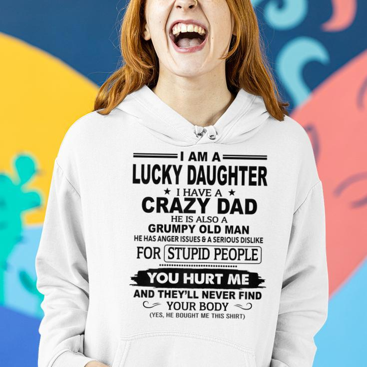 I Am A Lucky Daughter I Have A Crazy Dad He Grumpy Old Man Women Hoodie Gifts for Her
