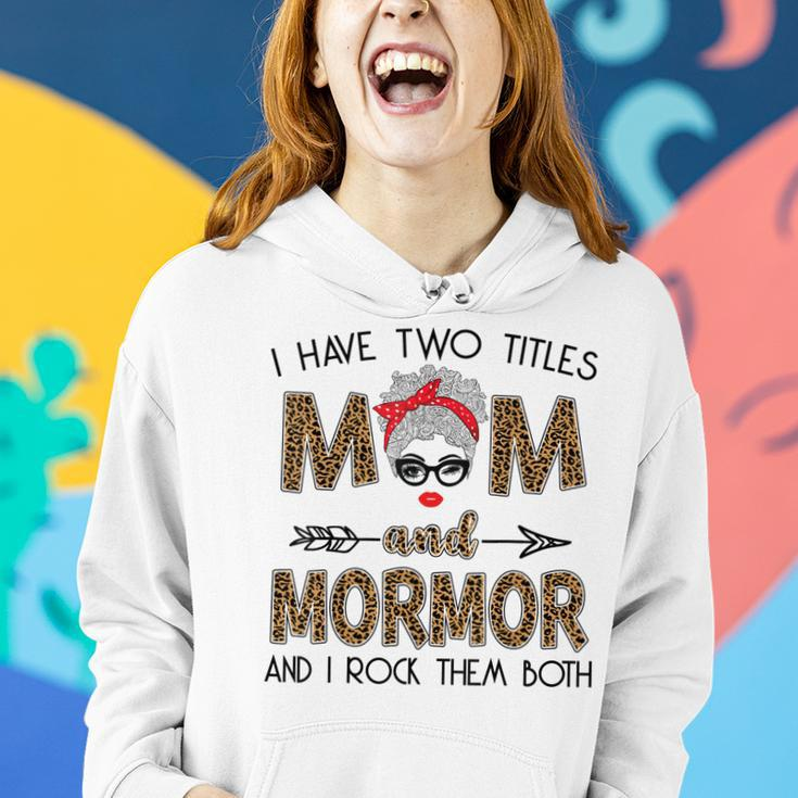 I Have Two Titles Mom And Mormor And I Rock Them Both Women Hoodie Gifts for Her