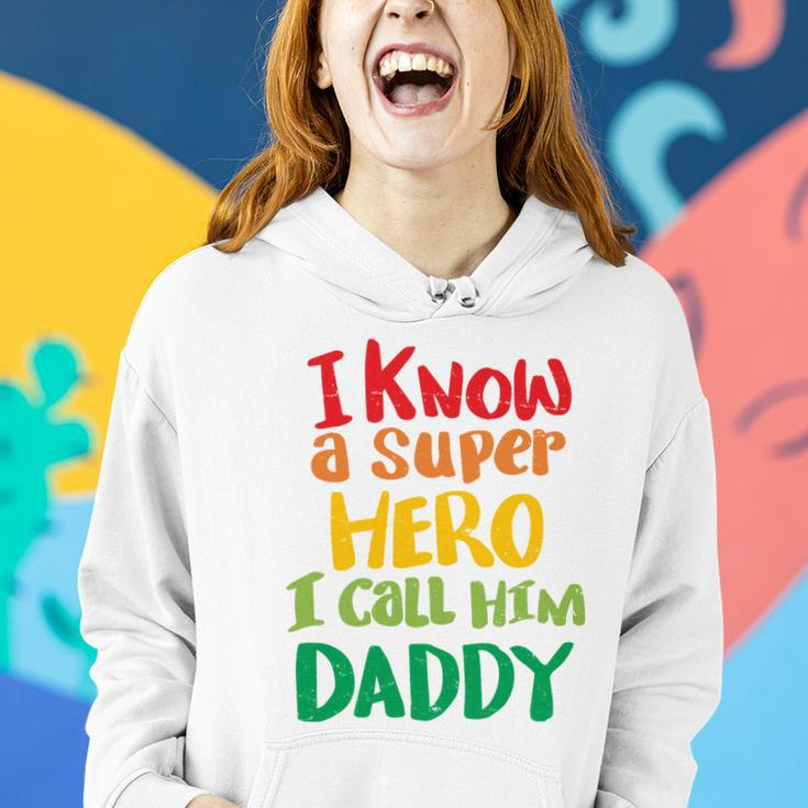 I Know A Super Hero I Call Him Daddy Women Hoodie Gifts for Her