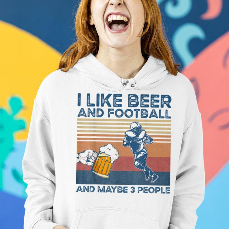 I Like Beer And Football And Maybe 3 People Women Hoodie Gifts for Her