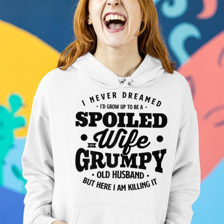 I Never Dreamed To Be A Spoiled Wife Of Grumpy Old Husband Gift For Womens Women Hoodie Gifts for Her