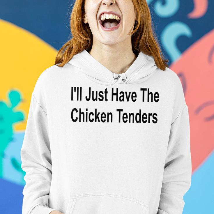 Ich Werde Einfach Die Chicken Tenders Lustig Haben Frauen Hoodie Geschenke für Sie