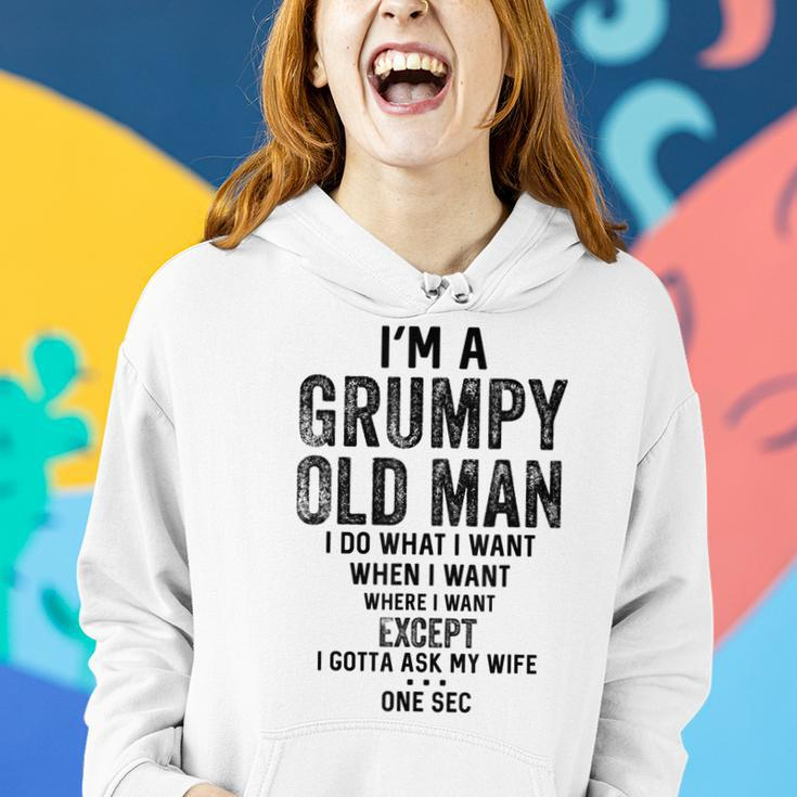 Im A Grumpy Old Man I Do What I Want I Gotta Ask My Wife Women Hoodie Gifts for Her