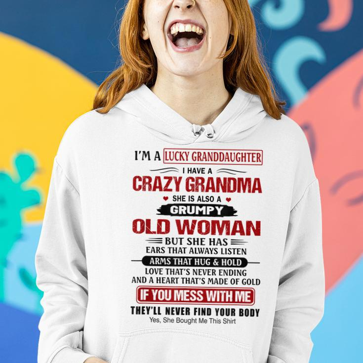Im A Lucky Granddaughter I Have A Crazy Grandma Women Hoodie Gifts for Her