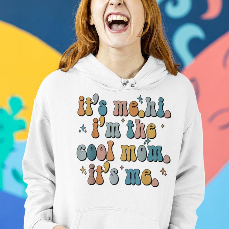 Its Me Hi Im The Cool Mom Its Me Mothers Day Gifts Women Hoodie Gifts for Her