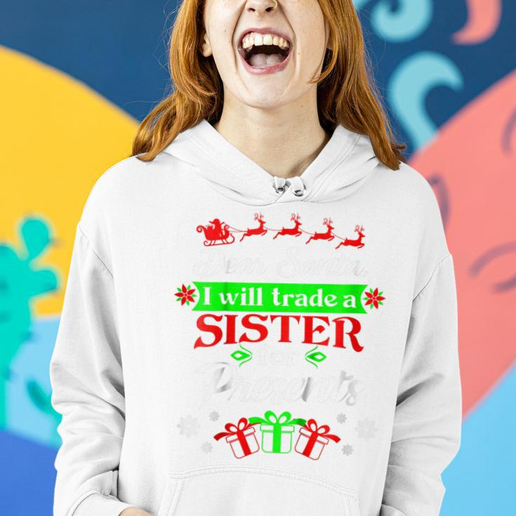 Kids Dear Santa Will Trade Sister For Presents Kids Xmas Women Hoodie Gifts for Her
