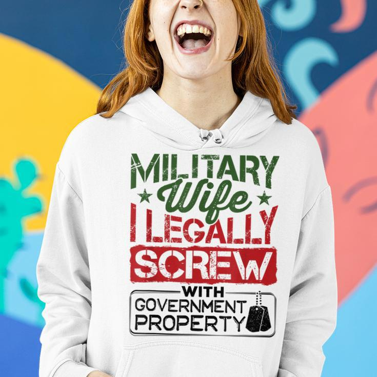 Military Wife I Legally Screw With Government Property Women Hoodie Gifts for Her