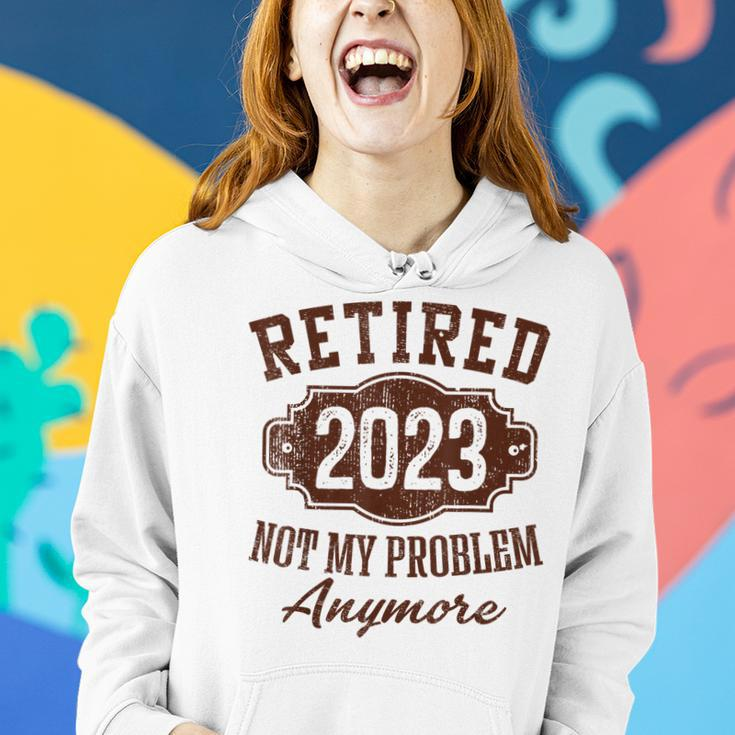 Retired 2023 Not My Problem Anymore Retirement Gifts Male Women Hoodie Gifts for Her