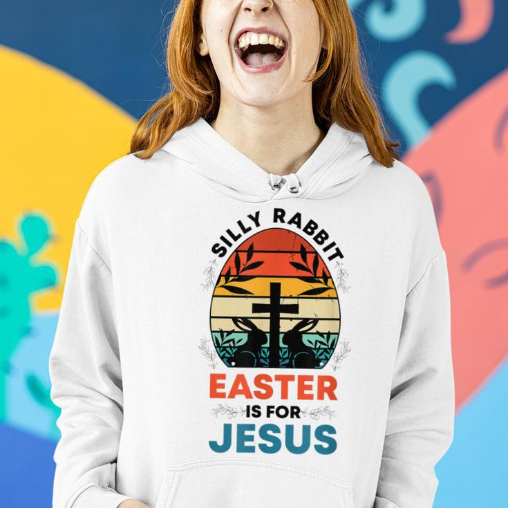 Silly Rabbit Easter Is For Jesus Funny Christian Easter Egg Women Hoodie Gifts for Her