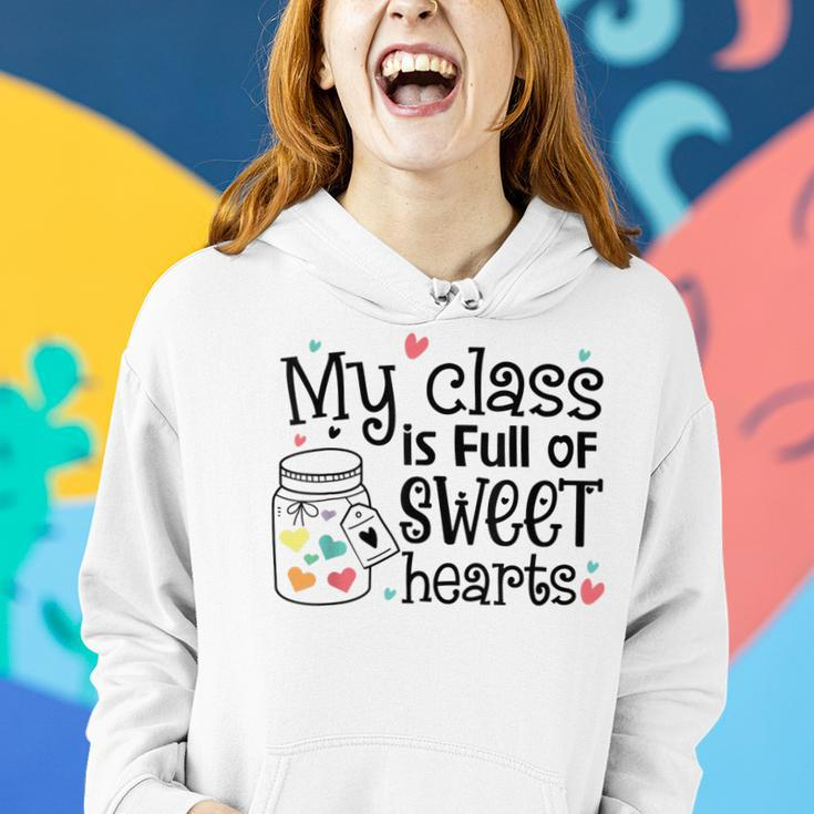 Valentines Day My Class Full Of Sweethearts Teacher Funny V8 Women Hoodie Gifts for Her
