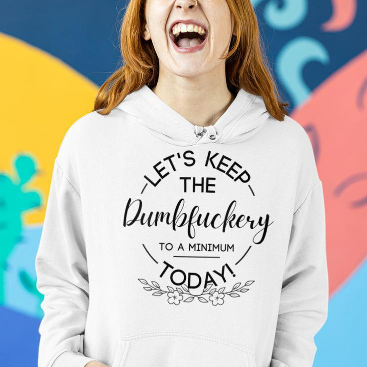 Womens Lets Keep The Dumb F To A Minimum Today Funny Sarcastic Women Hoodie Gifts for Her