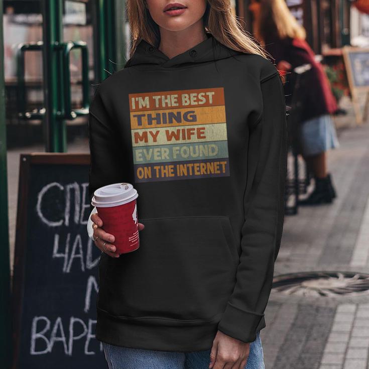 Im The Best Thing My Wife Ever Found On The Internet Vintage  Women Hoodie