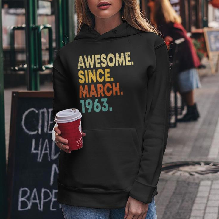 60 Year Old Men Women Awesome Since March 1963 60Th Birthday Women Hoodie Funny Gifts