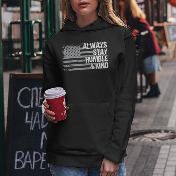 Always Stay Humble And Kind Mens Womens Dad Grandpa Us Flag Women Hoodie Unique Gifts
